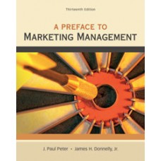 Test Bank for A Preface to Marketing Management, 13e J. Paul Peter